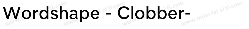 Wordshape - Clobber字体转换